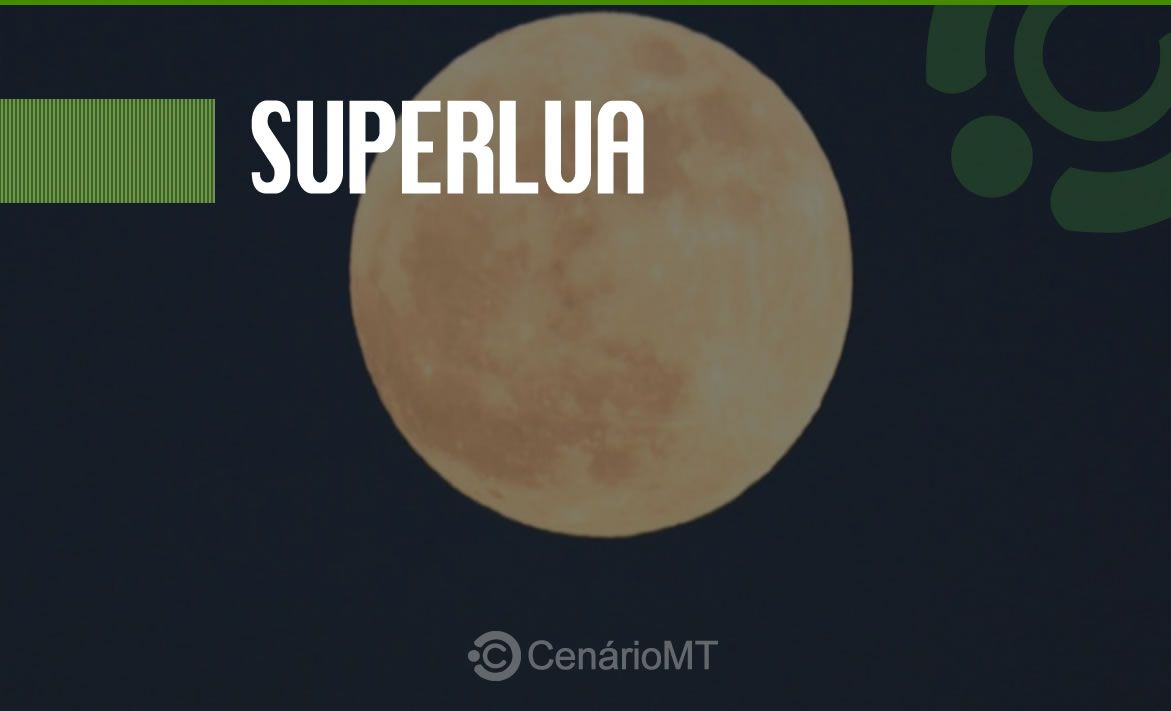 Nesta terça-feira ocorrerá a maior Superlua do ano
