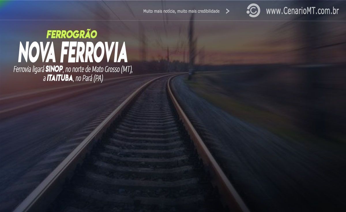 Análise do TCU é último passo para edital de construção da Ferrogrão