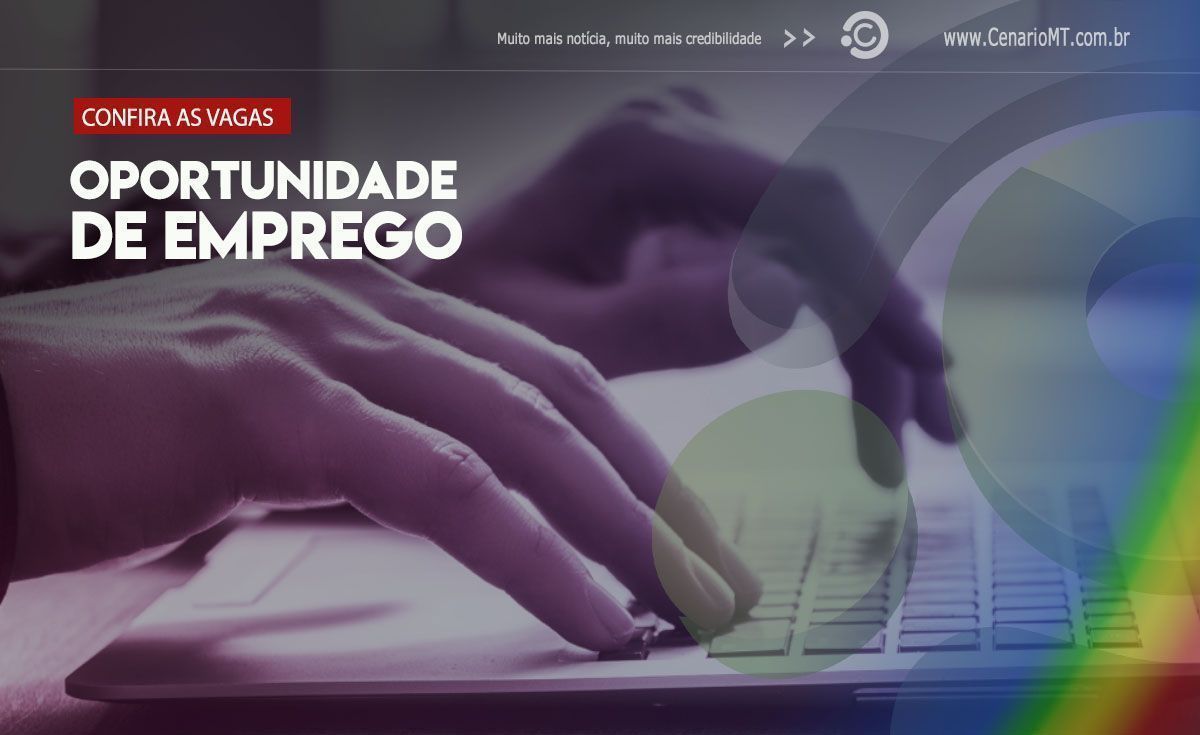 Sine tem mais de 270 vagas de emprego para Lucas do Rio Verde nesta segunda-feira