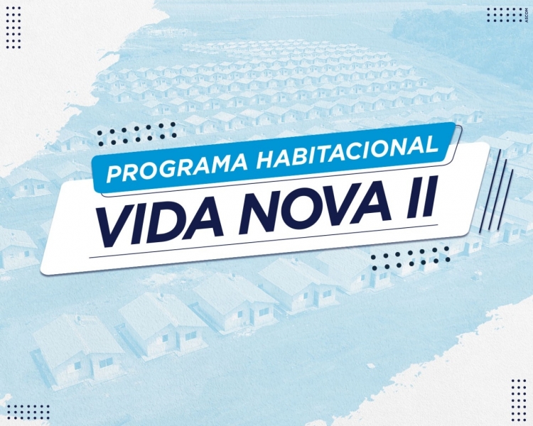 habitacao anuncia cronograma para assinatura de contrato do vida nova ii
