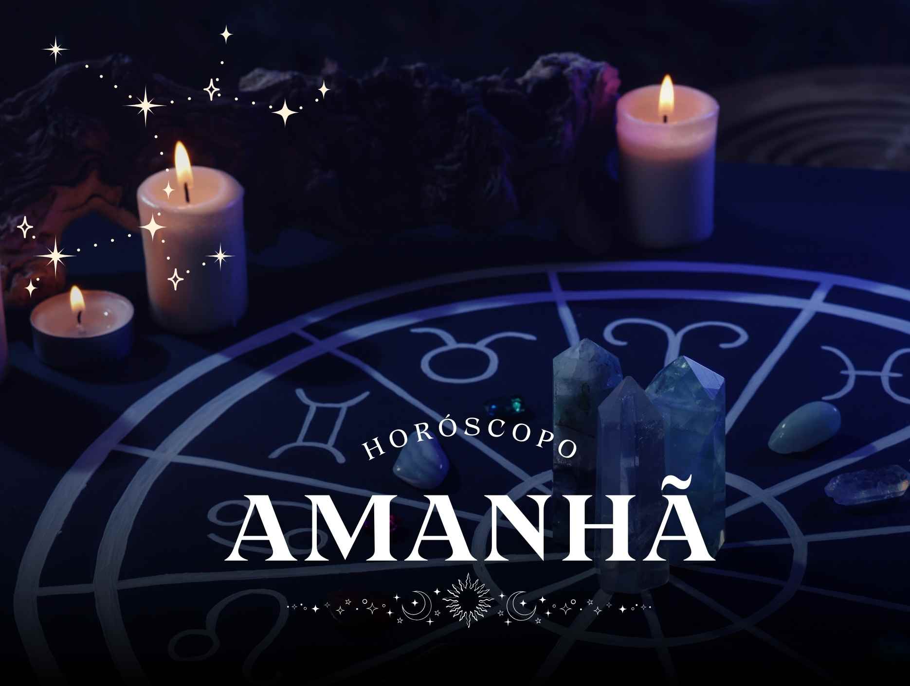 HORÓSCOPO PARA AMANHÃ