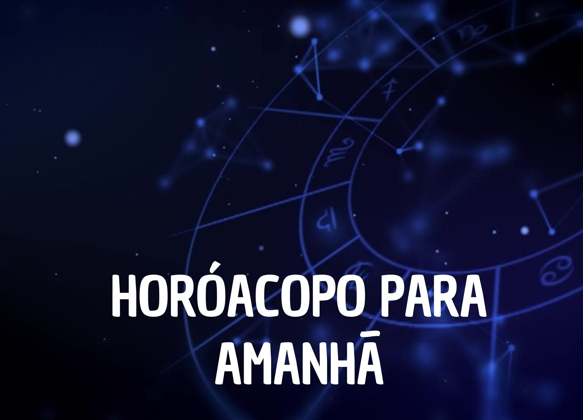 horóacopo para amanhã